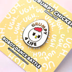 Grumpy Chicken – Grumpy 4 Life – Enamel Pin - Art Haus and Co